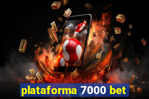 plataforma 7000 bet